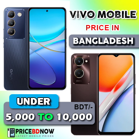 Vivo Mobile Price in Bangladesh 5000 to 10000 Top Features and Best Models